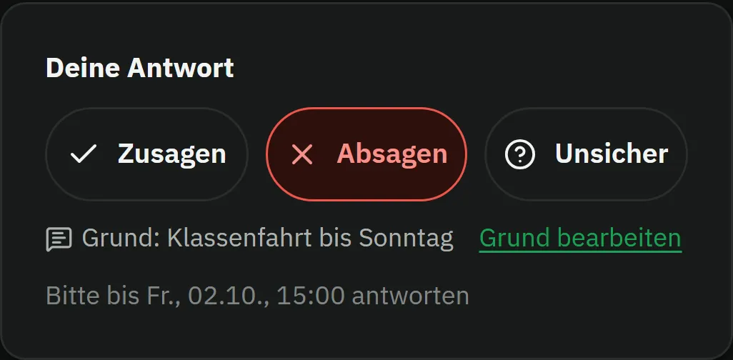 Antwort-Leiste „Deine Antwort" auf dem Handy mit den Buttons Zusagen, Absagen (rot hervorgehoben) und Unsicher, darunter „Grund: Klassenfahrt bis Sonntag" mit dem Link „Grund bearbeiten" und der Hinweis „Bitte bis Fr., 02.10., 15:00 antworten"