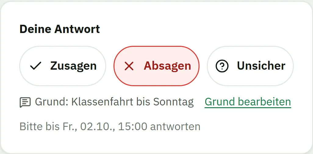 Antwort-Leiste „Deine Antwort" auf dem Handy mit den Buttons Zusagen, Absagen (rot hervorgehoben) und Unsicher, darunter „Grund: Klassenfahrt bis Sonntag" mit dem Link „Grund bearbeiten" und der Hinweis „Bitte bis Fr., 02.10., 15:00 antworten"