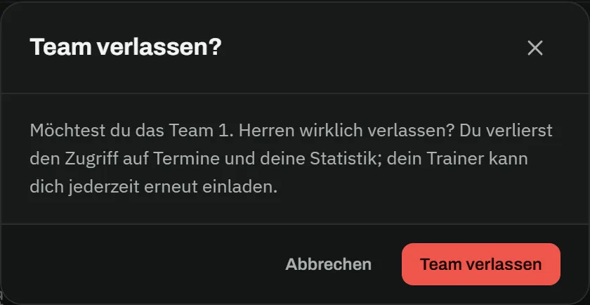 Dialog „Team verlassen?" mit dem Text „Möchtest du das Team 1. Herren wirklich verlassen? Du verlierst den Zugriff auf Termine und deine Statistik; dein Trainer kann dich jederzeit erneut einladen." und den Buttons Abbrechen und Team verlassen