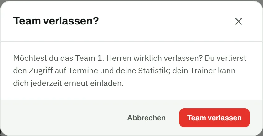 Dialog „Team verlassen?" mit dem Text „Möchtest du das Team 1. Herren wirklich verlassen? Du verlierst den Zugriff auf Termine und deine Statistik; dein Trainer kann dich jederzeit erneut einladen." und den Buttons Abbrechen und Team verlassen