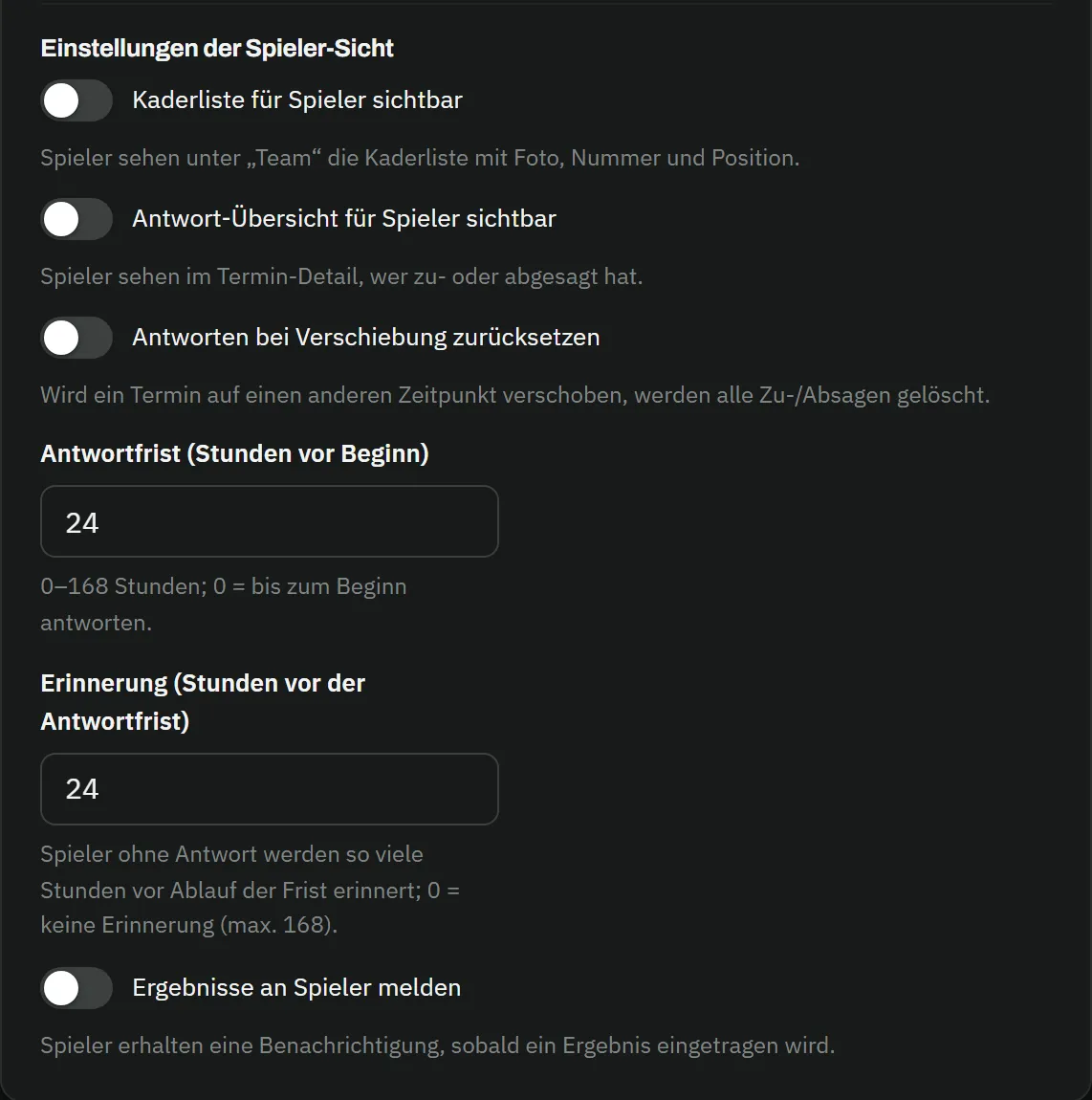 Einstellungen der Spieler-Sicht: Schalter für „Kaderliste für Spieler sichtbar", „Antwort-Übersicht für Spieler sichtbar" und „Antworten bei Verschiebung zurücksetzen", die Felder Antwortfrist 24 Stunden vor Beginn und Erinnerung 24 Stunden vor der Antwortfrist sowie der Schalter „Ergebnisse an Spieler melden"